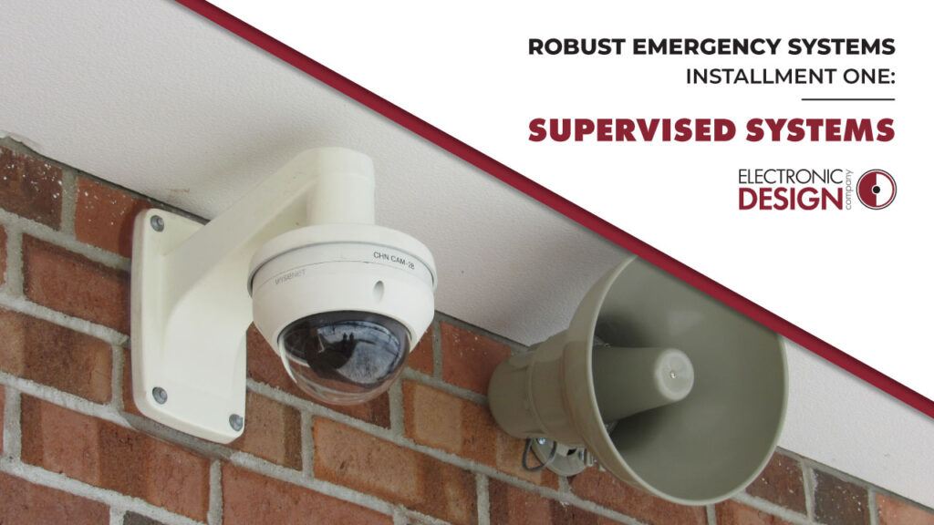 Robust Emergency Systems Installment One: Supervised Systems - Electronic Design Company